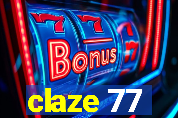 claze 77